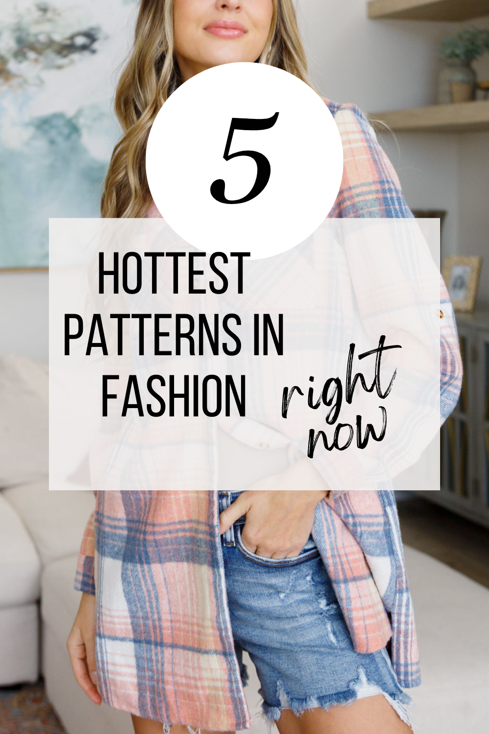 Trend Alert: The Hottest Patterns in Fashion Right Now!
